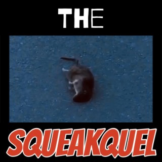 The Squeakquel