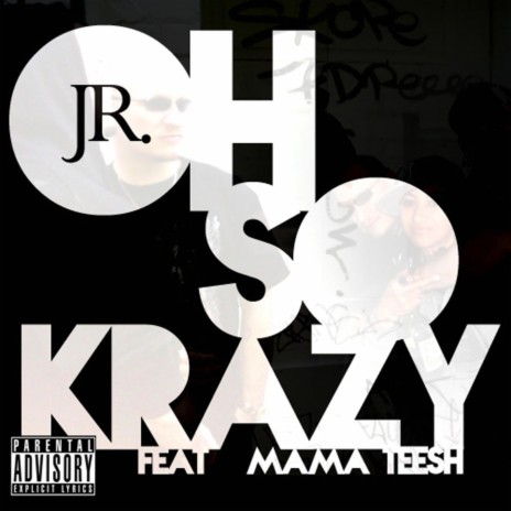 Oh So Krazy ft. Mama Teesh | Boomplay Music
