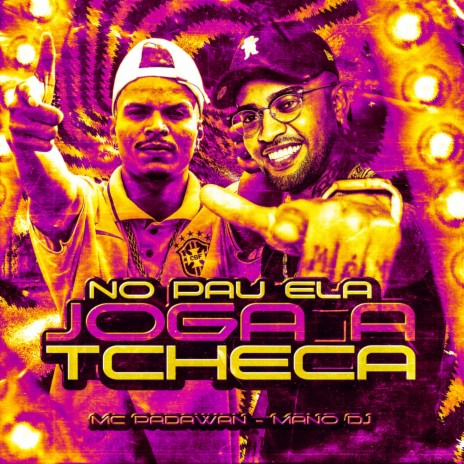 No Pau Ela Joga a Tcheca ft. Mc Padawan | Boomplay Music