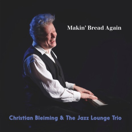 Makin' Bread Again ft. The Jazz Lounge Trio | Boomplay Music