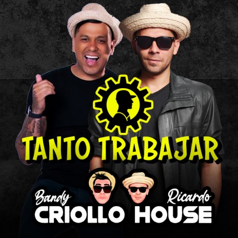 Tanto Trabajar ft. Bandy | Boomplay Music