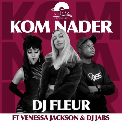 Kom Nader ft. Venessa Jackson & Dj Jabs