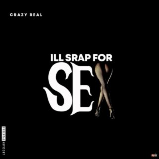 ill Srap For Sex