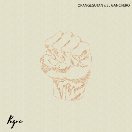 Pugna ft. Orangegutan, El Ganchero & Beiro | Boomplay Music