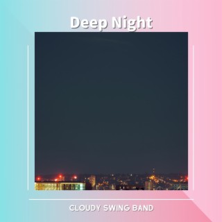 Deep Night