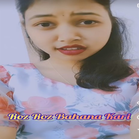 Roz Roz Bahana Kari ft. Mahi Lakra | Boomplay Music