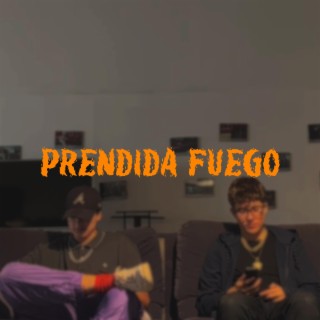 PRENDIDA FUEGO