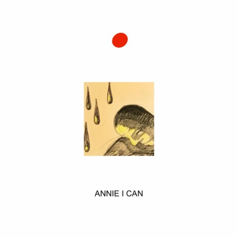 Annie I Can | Boomplay Music