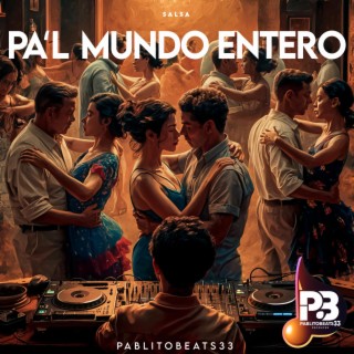 Pa'l mundo entero lyrics | Boomplay Music