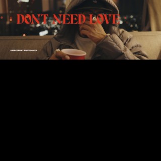 Don't Need Love