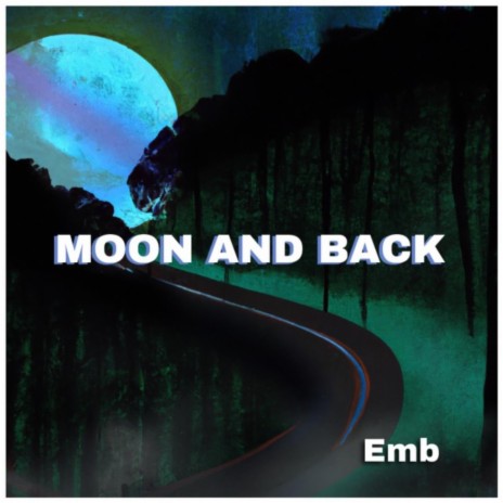 Moon and Back | Boomplay Music