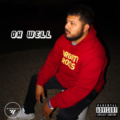 Oh Well | Boomplay Music