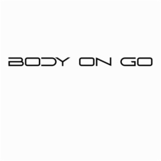Body On Go (feat. Tyre Tha Kid)