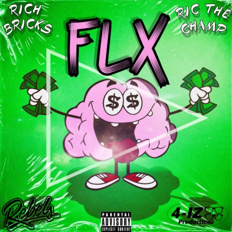 FLX ft. Rich Bricks & Ric The Champ | Boomplay Music