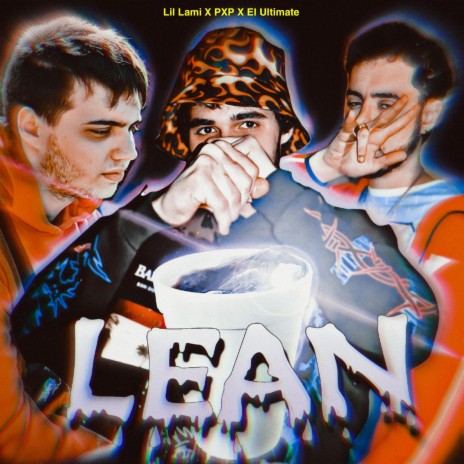 Lean ft. PXP & El Ultimate | Boomplay Music