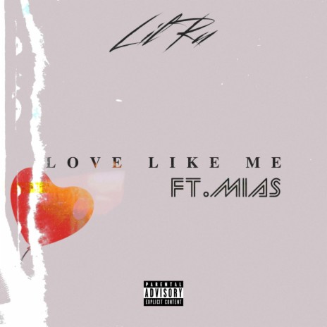 Love Like Me ft. Mias | Boomplay Music