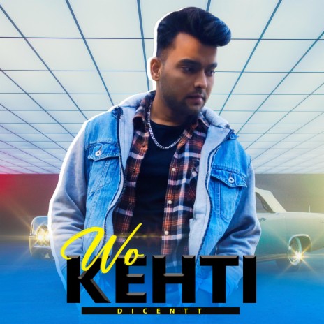 Wo Kehti | Boomplay Music