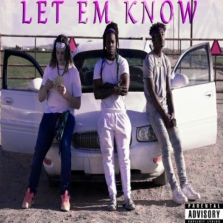 Let em know (feat. Jahake x Ice Out)