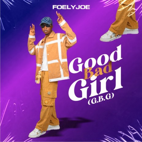Good Bad Girl (G.B.G) | Boomplay Music