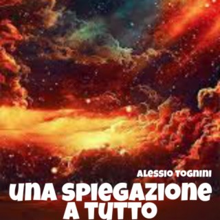 Una spiegazione a tutto