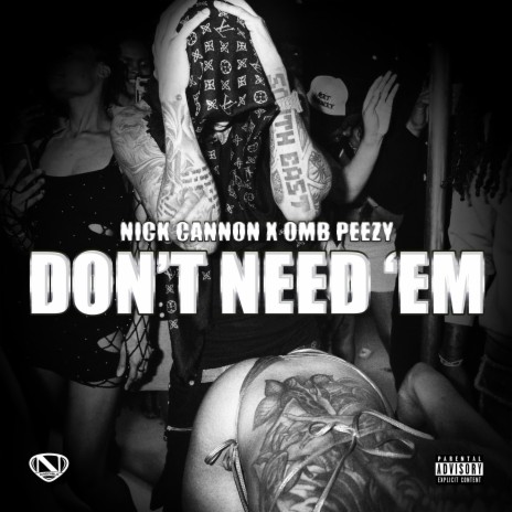 Don't Need Em ft. OMB Peezy & Ncredible Gang | Boomplay Music