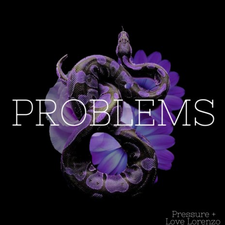 Problems ft. Love Lorenzo | Boomplay Music