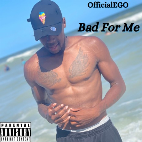 OfficialEGO (Bad For Me) | Boomplay Music