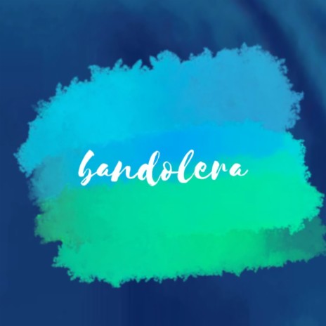 BANDOLERA | Boomplay Music