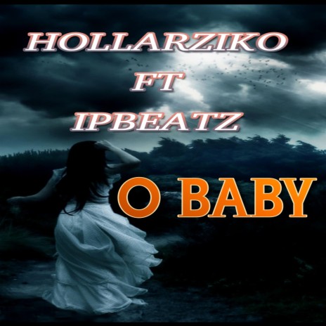 O Baby (feat. Ipbeatz)