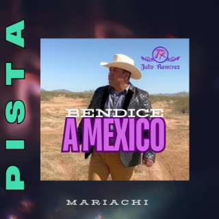 Pista Bendice A Mexico