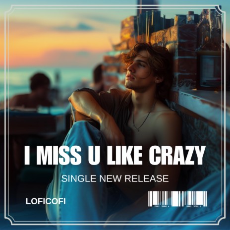 I miss you like crazy | Boomplay Music