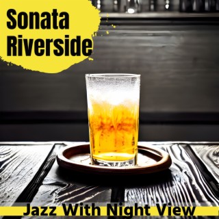 Jazz with Night View