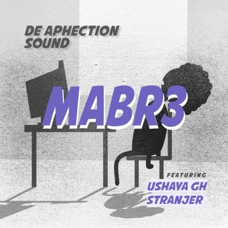 Mabr3 ft. Ushaya Gh & Stranjer | Boomplay Music