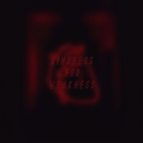 Kindness For Weakness