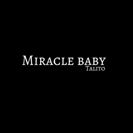 Miracle Baby | Boomplay Music