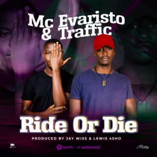 Ride Or Die ft. traffic mushilikali wama bars lyrics | Boomplay Music