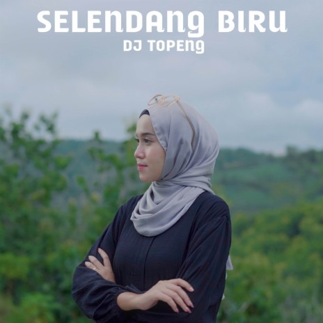 Selendang Biru | Boomplay Music