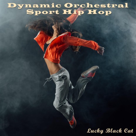 Dynamic Orchestral Sport Hip Hop | Boomplay Music