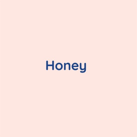 Honey | Boomplay Music