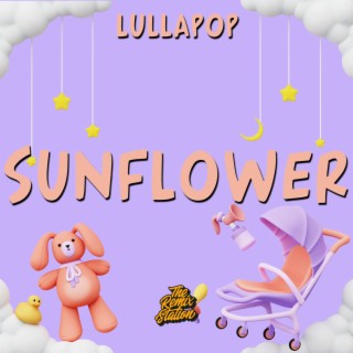 Sunflower - Post Malone for Babies