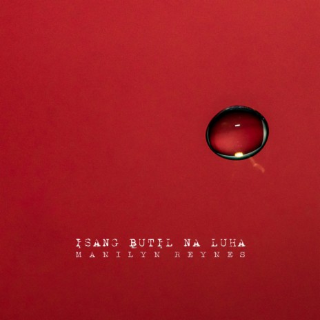 Isang Butil Na Luha | Boomplay Music