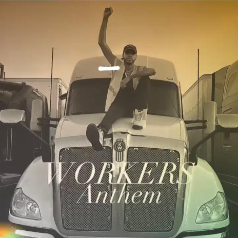 Workers Anthem | Boomplay Music
