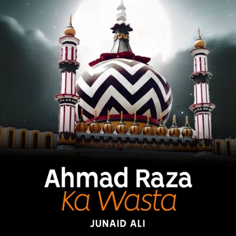 Ahmad Raza Ka Wasta | Boomplay Music
