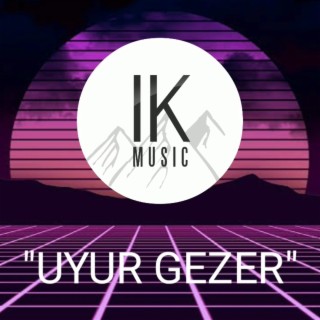Uyur Gezer (Duygusal Melankolik Beat)