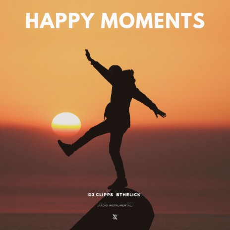 Happy Moments (Radio Instrumental) ft. DJ Clipps | Boomplay Music