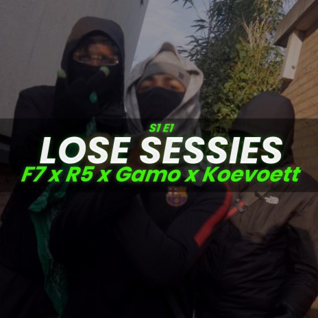 Lose Sessie S2 #1 (feat. F7, R5, Gamo & Koevoett)