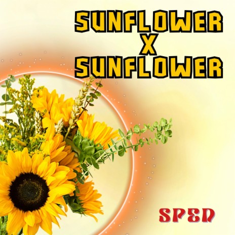 Sunflower X Sunflower (Sped Mashup) ft. Kiggo | Boomplay Music