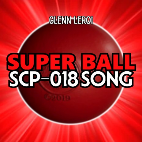 Super Ball (Scp-018 Song) | Boomplay Music