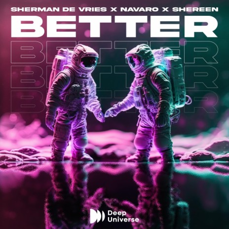 Better ft. Navaro & SHEREEN | Boomplay Music