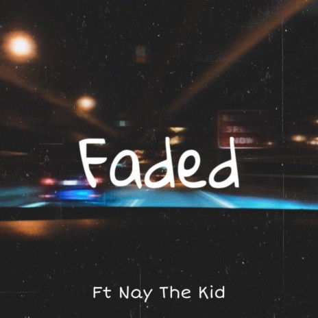 Faded (Boom Boom) [feat. Nay the Kid]